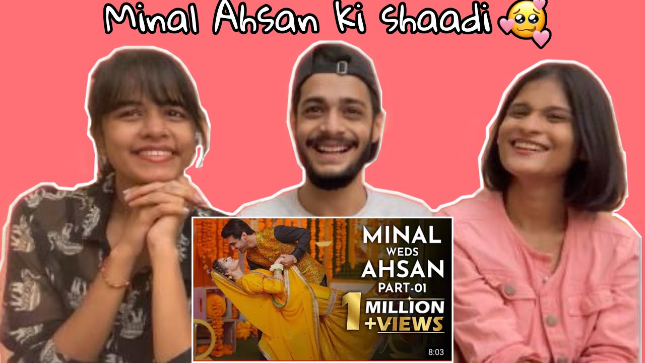 THE WEDDING OF MINAL AND AHSAN | PART 1- WhatTheFam Reactions!!!!