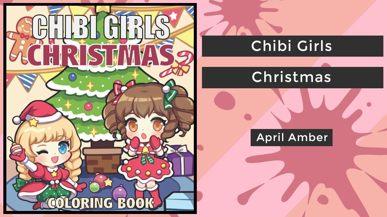 Chibi Girls: Christmas - April Amber || Coloring Book Flip