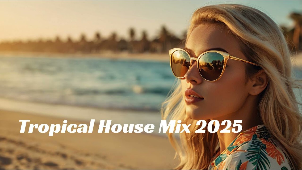 DJ hagayepya - Tropical House Music 2025 - 🌴 play this in your beach party 🌴
