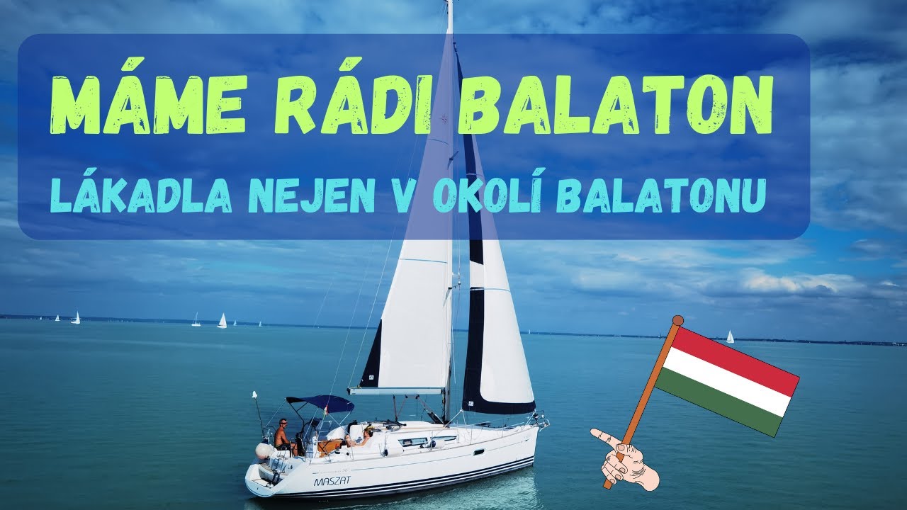 BALATON a víc - jaká místa v Maďarsku nás okouzlila? ⛵