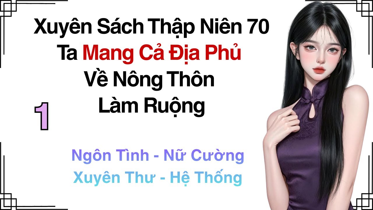 Tập 1 - Xuyên Sách Thập Niên 70: Ta Mang Cả Địa Phủ Về Nông Thôn Làm Ruộng