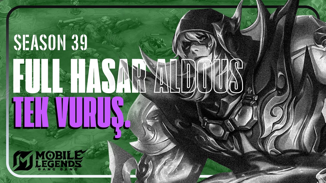 FULL HASAR ALDOUS İLE TEK YUMRUKTA SKOR! - Mobile Legends: Bang Bang