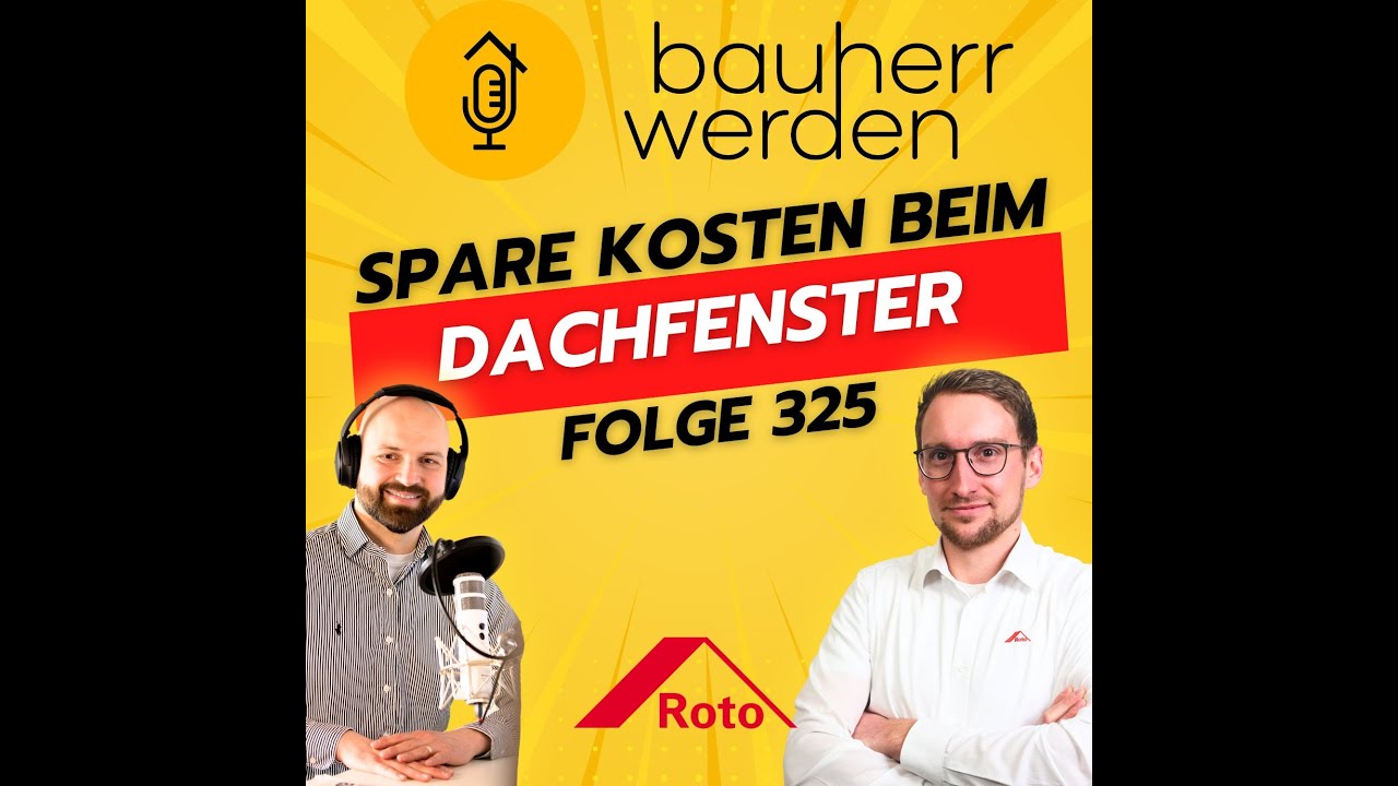 325 - Alles über Dachfenster: Austausch, Einbau und das erste Dachfenster mit Heizfunktion von Roto