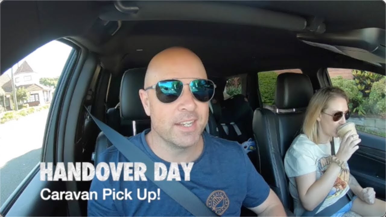 Handover Day - Picking Up Our Caravan!