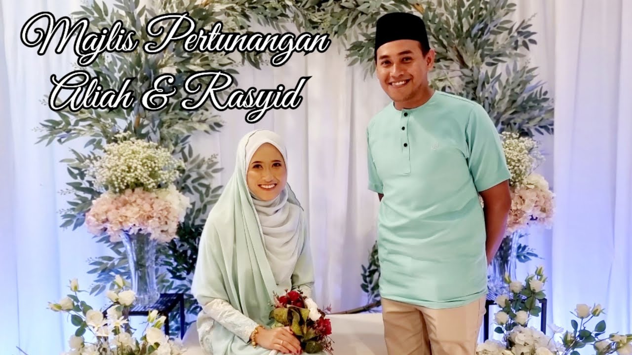 Majlis Pertunangan Nur Aliahtul Aizan & Abdul Rasyid Bin Hussin - 3 Syawal 1444H
