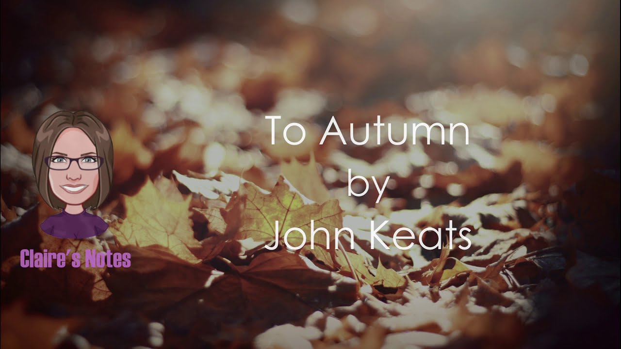 To Autumn by John Keats (detailed analysis)