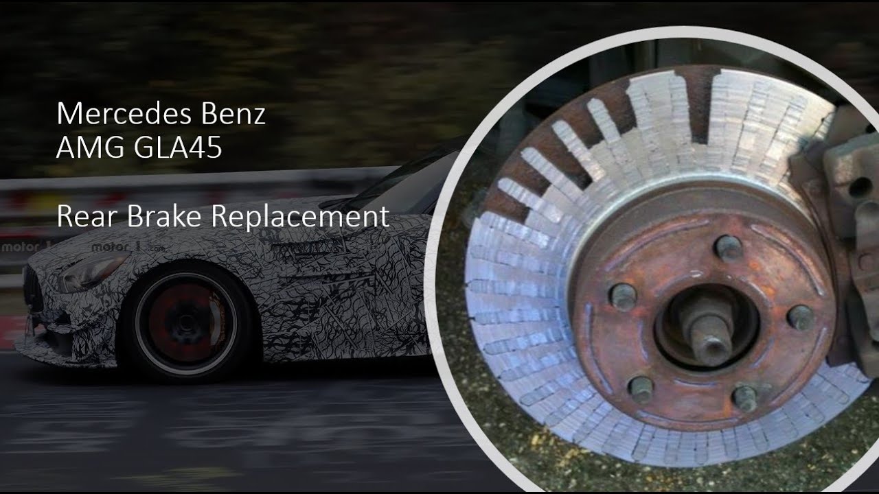 How to Change Rear Brake Pads and Rotors Mercedes Benz GLA45