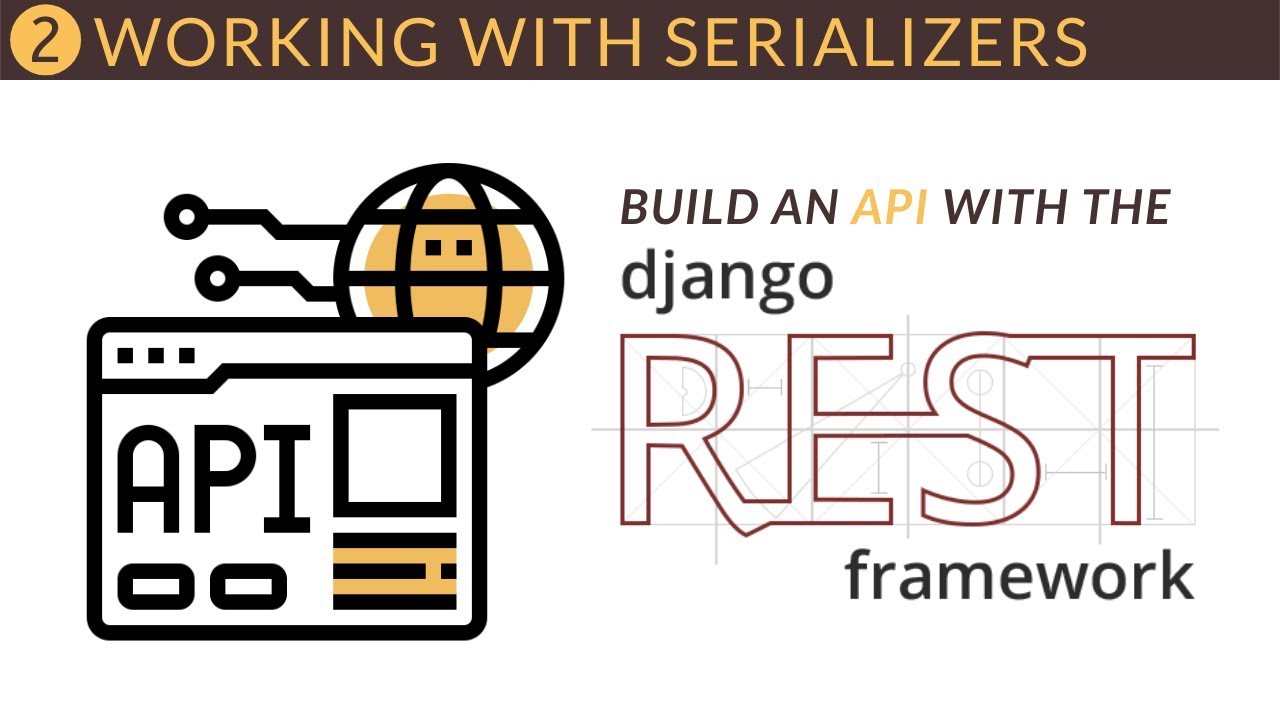 Build an API with Django // Part 2 - Working with serializers