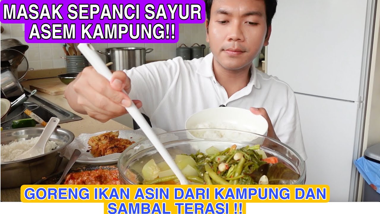 MASAK SAYUR ASEM KAMPUNG SATU OMPRENG BESAR PENUH!! BIKIN SAMBEL TERASI DAN IKAN ASIN !!