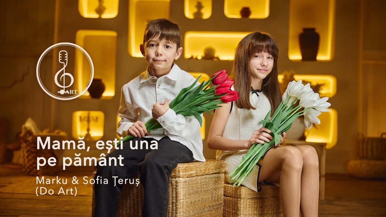 Marku & Sofia Țeruș (Do Art) - Mamă, ești una pe pământ