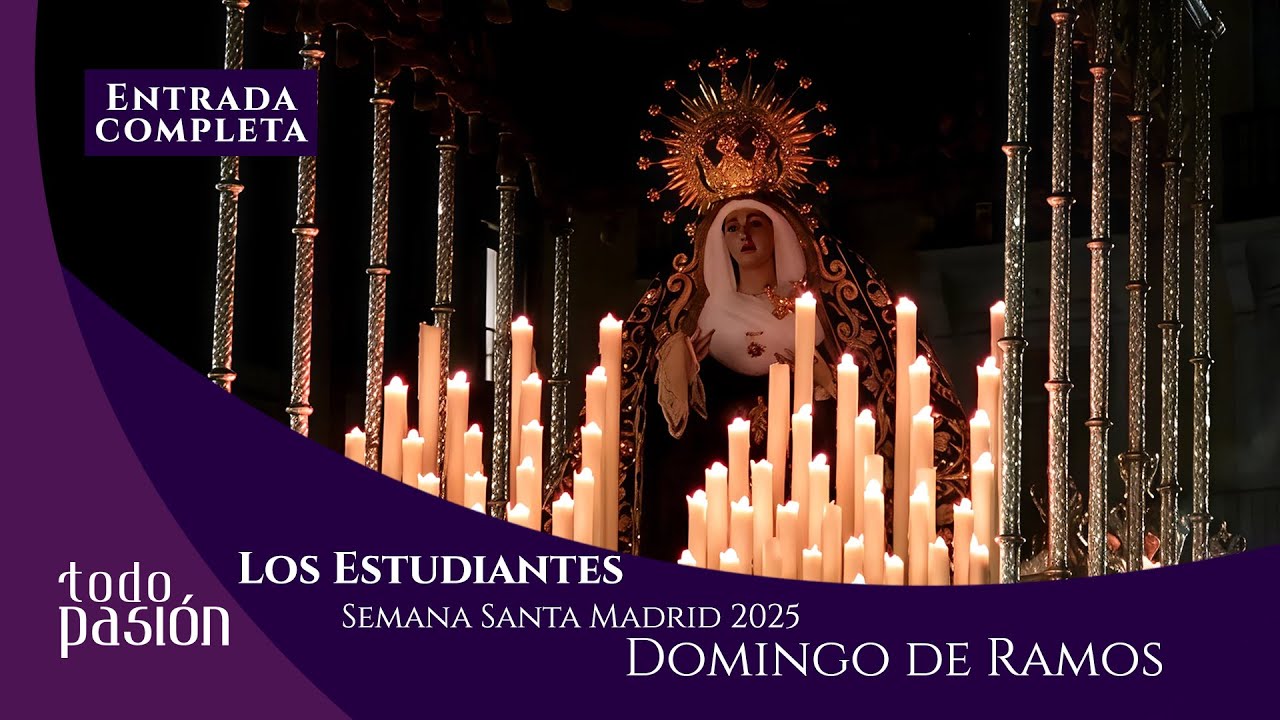 Hermandad de Los Estudiantes (Entrada Completa) | Domingo de Ramos | Semana Santa Madrid 2025