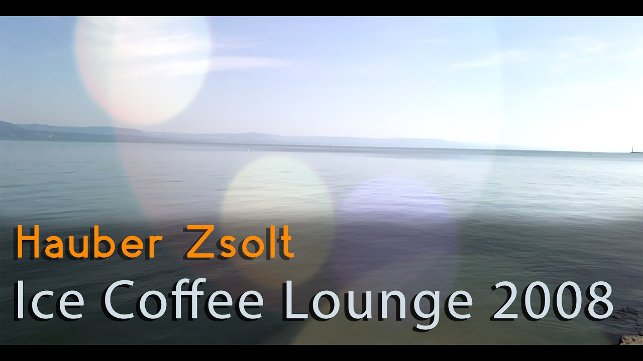 Hauber Zsolt - Ice Coffee Lounge 2008 I A teljes album I ASMR