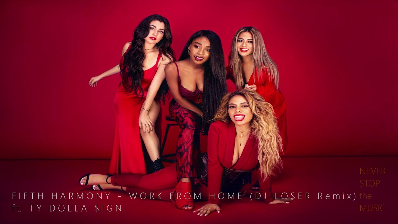Fifth Harmony - WORK FROM HOME (DJ Loser Remix)