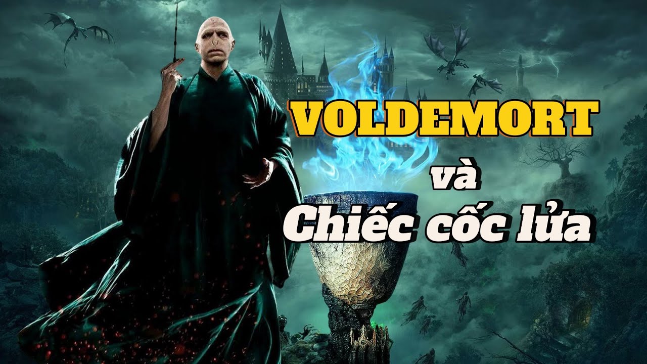 Voldemort liêm khiết và Chiếc cốc lửa