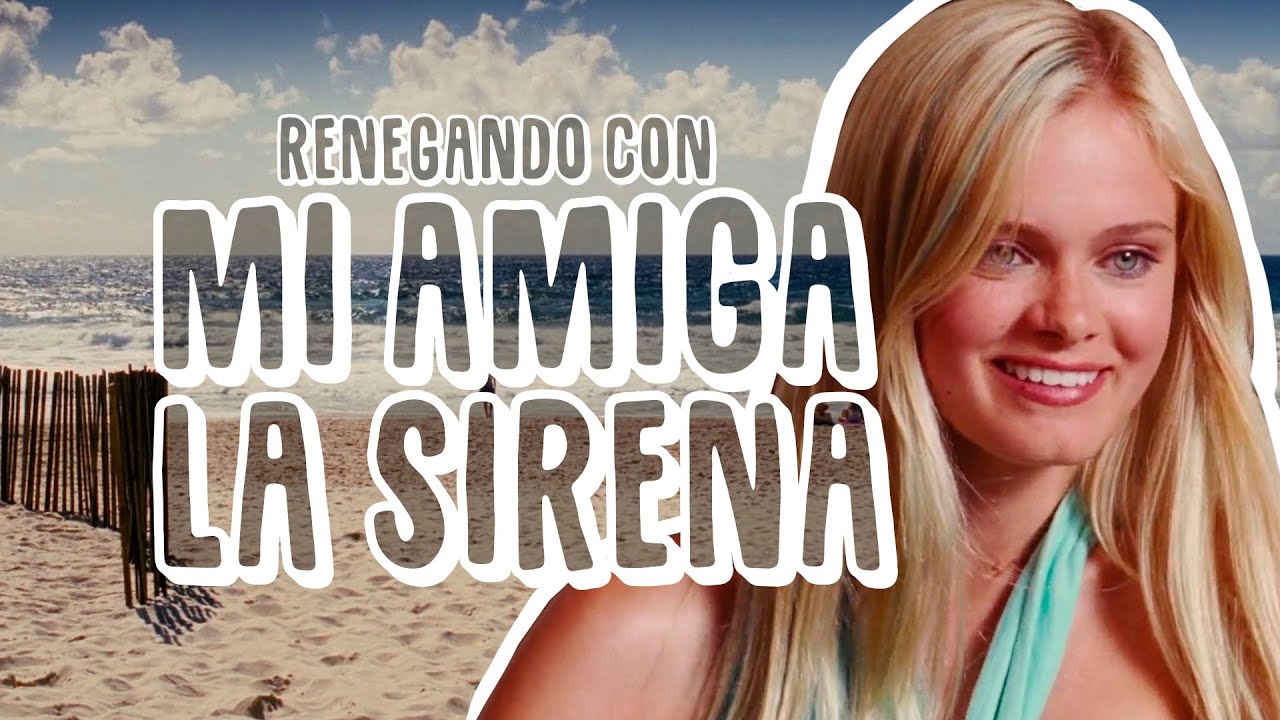 Renegando con Mi amiga la sirena | Resumen, crítica y opinión