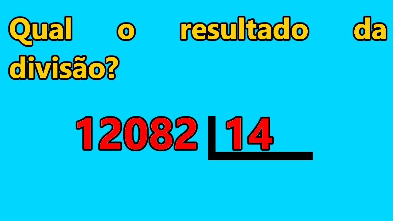 Resolvendo uma divisão de 12082 por 14. Qual o resultado da divisão?