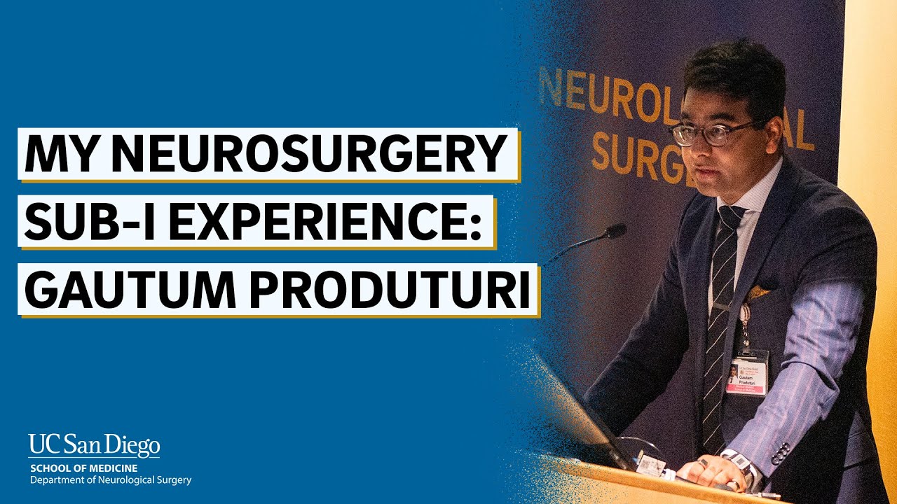 My neurosurgery sub-I experience: Gautum Produturi