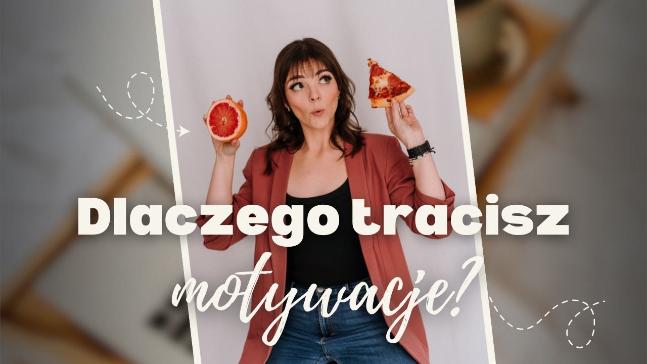 Dlaczego tak szybko tracisz motywację do odchudzania?!
