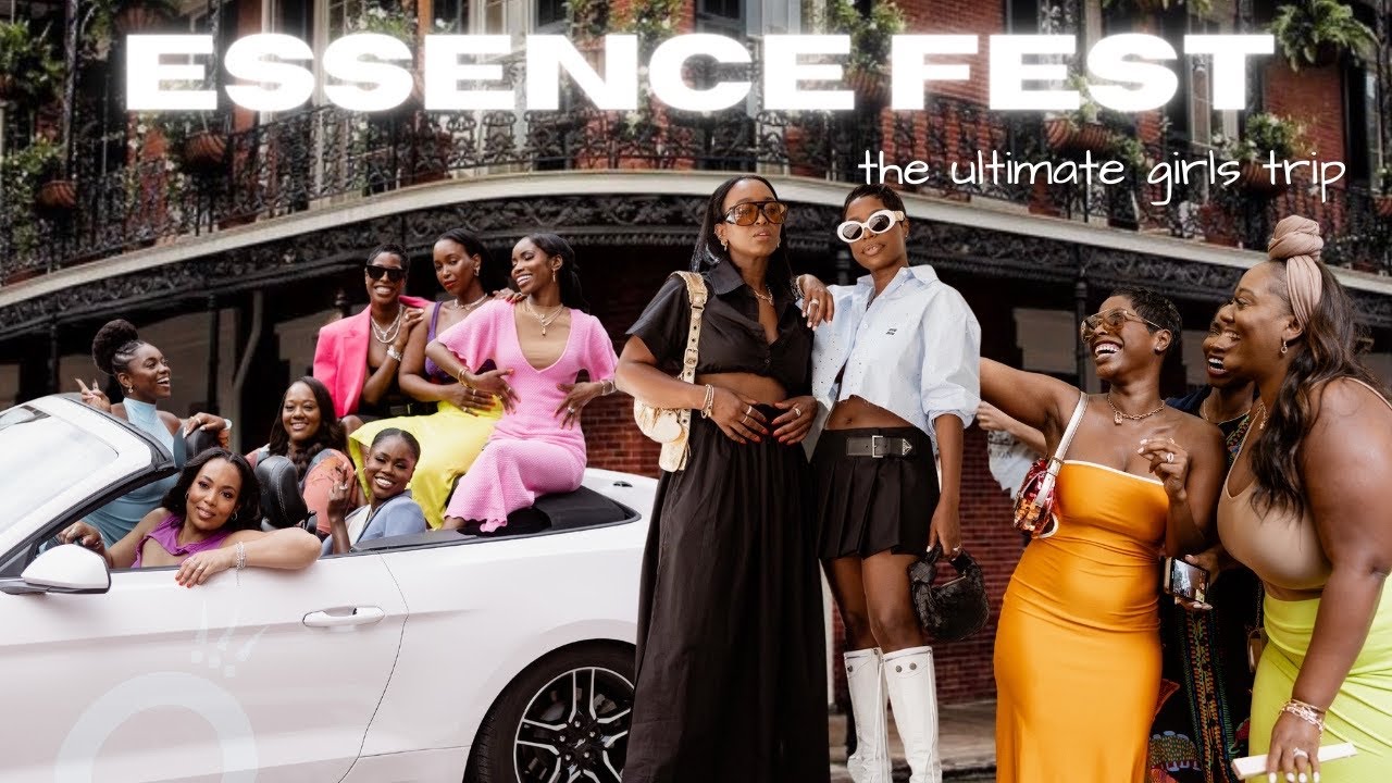 GIRLS TRIP: Essence Fest 2022 | HIGHLOWLUXXE