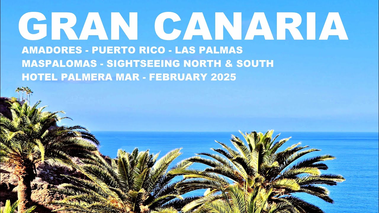 Gran Canaria FEBRUARY 2025. Hotel Chatur Palmera Mar Amadores