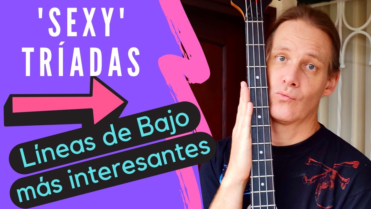 Usa las Tríadas de una manera 'sexy' para Líneas de Bajo más interesantes