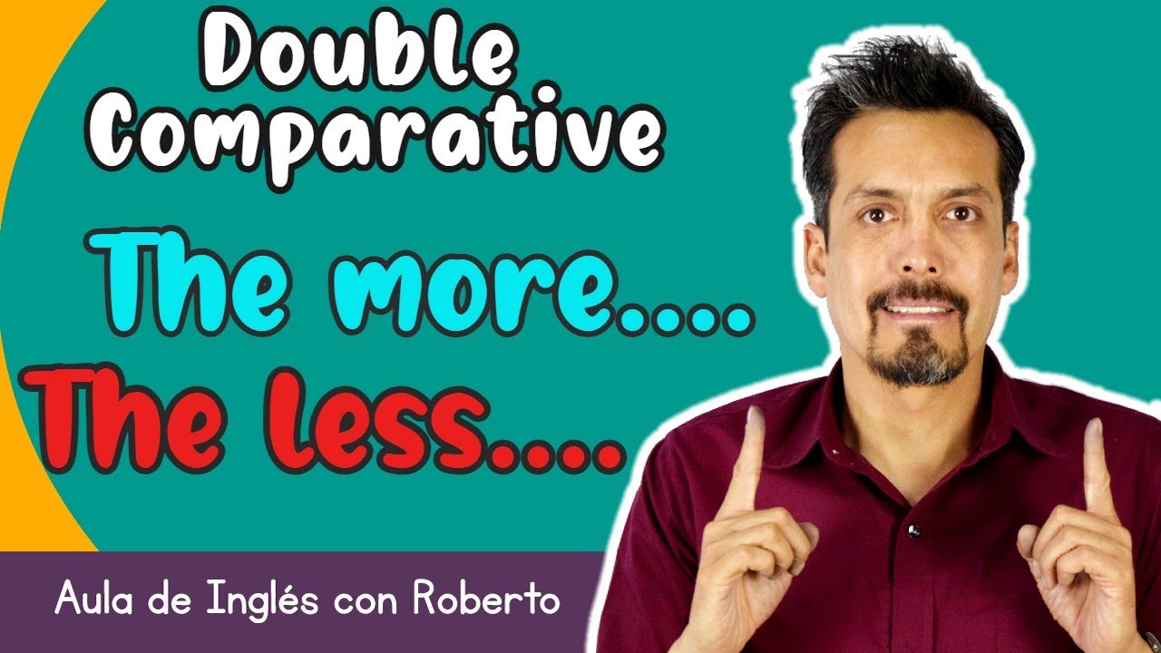 Cómo usar DOUBLE COMPARATIVES??