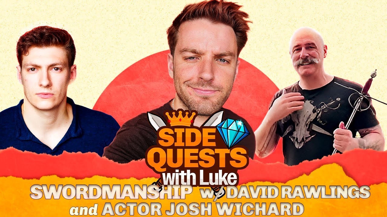 Side Quests with Luke | Episode 1: Swordsmanship with Josh Wichard & David Rawlings