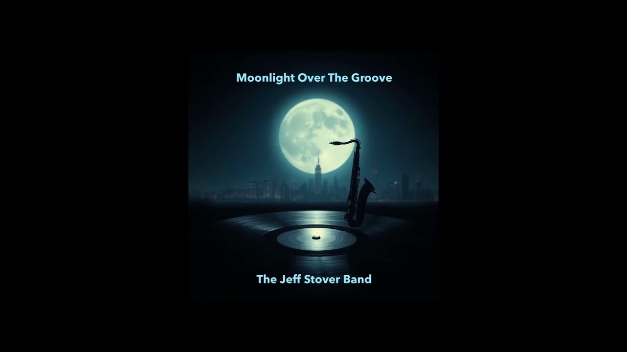 Moonlight Over The Groove By The Jeff Stover Band