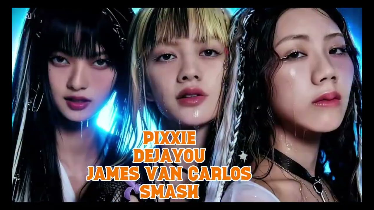 PiXXiE - DEJAYOU (James Van Carlos Smash)