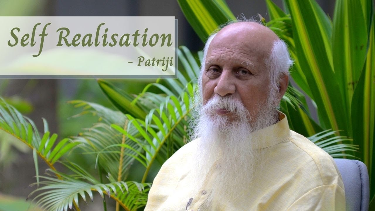"Self Realisation"- Patriji