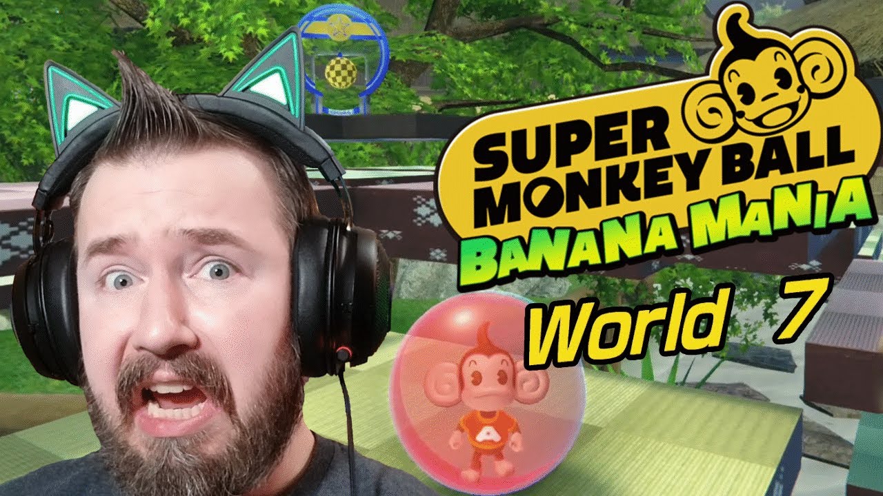 Monkey Ball Makes Me So HAPPY! | WORLD 7 - Super Monkey Ball Banana Mania