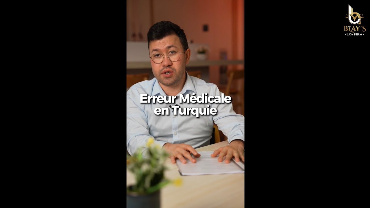 Erreur médicale en Turquie : ce que vous devez savoir. 