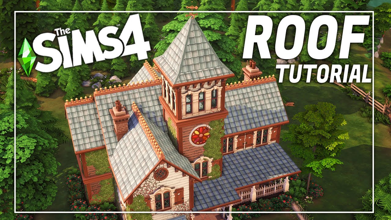 How to deal with difficult Roofs in the Sims 4 | The Sims 4 Roof Tutorial