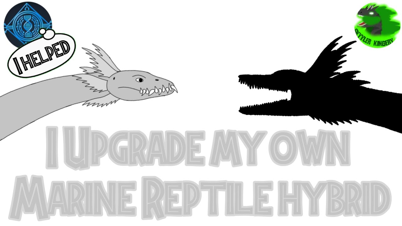I Upgrade my own Marine Reptile hybrid (Ft. Hector)