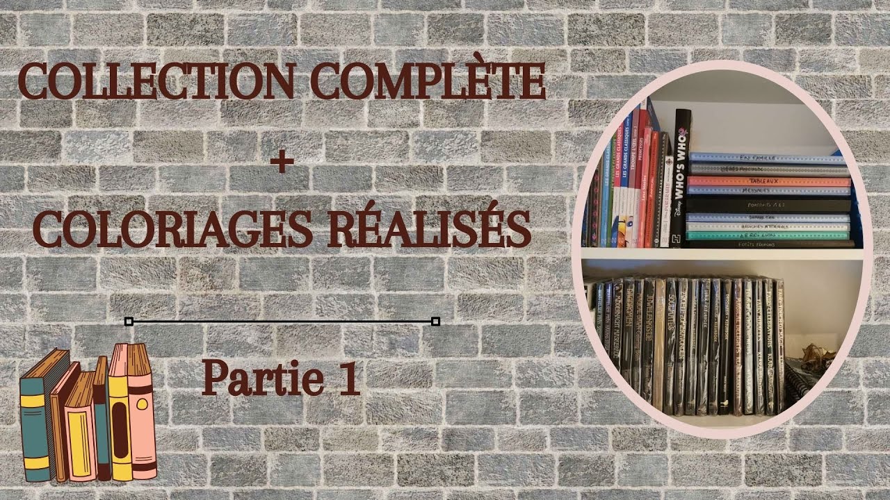 ⭐ MA COLLECTION DE LIVRES + COLORIAGES RÉALISÉS | Partie 1 ⭐