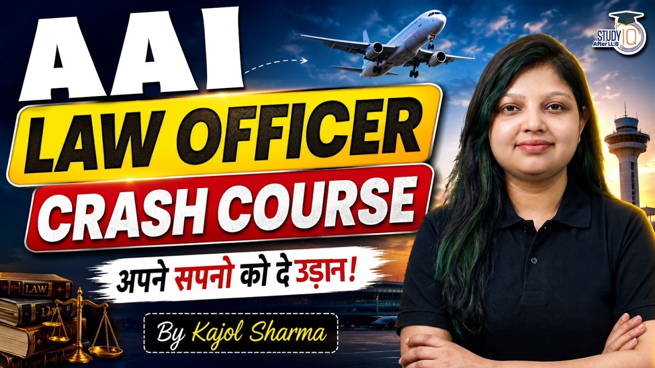 AAI JE (Law) Crash Course | Details by Kajol Sharma