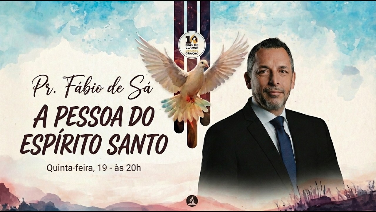 O Espírito Santo e o Tempo do Fim - Pr. Fábio de Sá - 19/02/2026