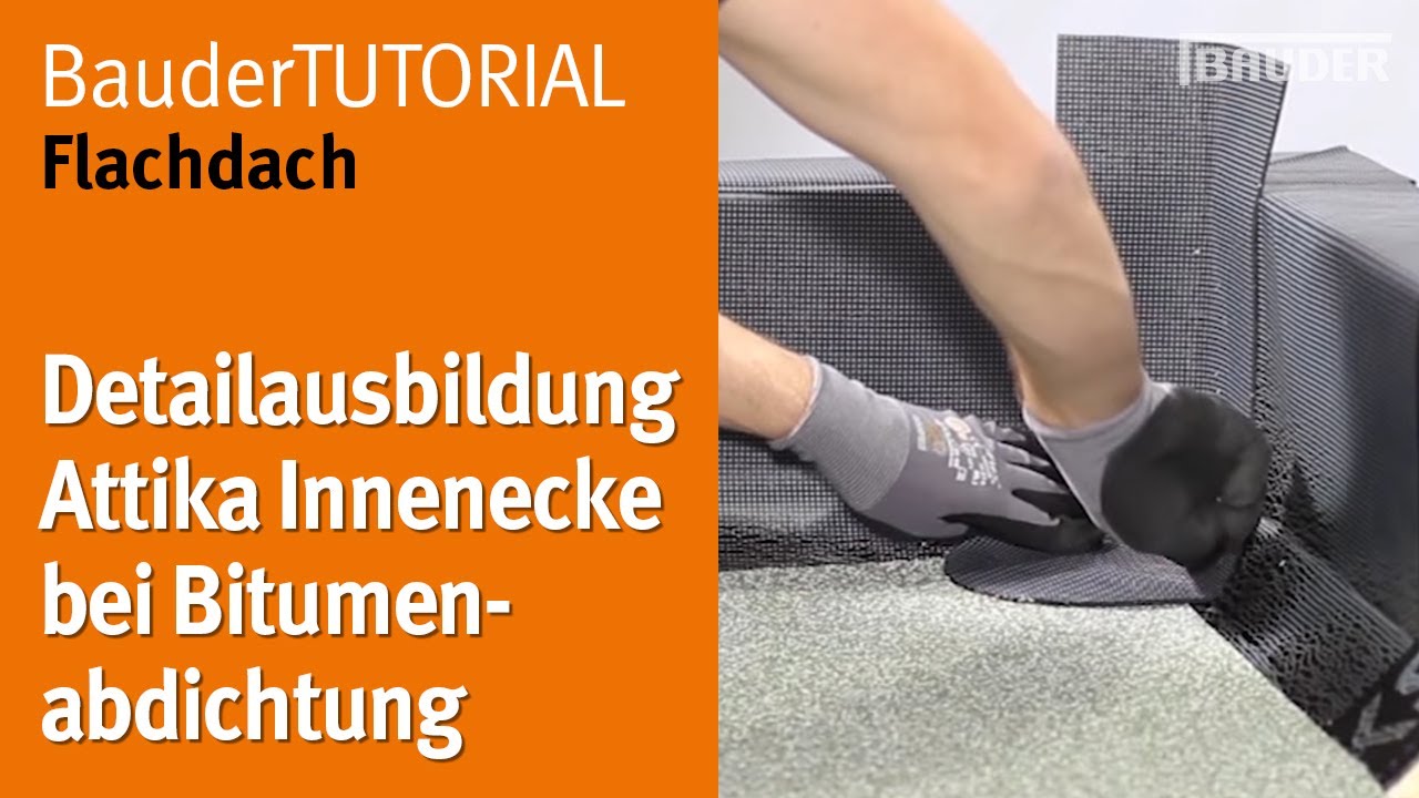 Detailausbildung Attika Innenecke bei Bitumenabdichtung | BauderTUTORIAL Flachdach