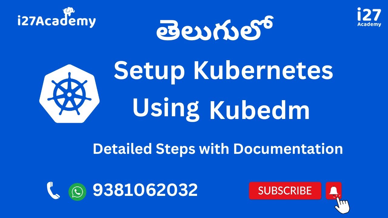 తెలుగులో Setup Kubernetes  Using Kubeadm | Detailed Steps with Documentation | @i27academy