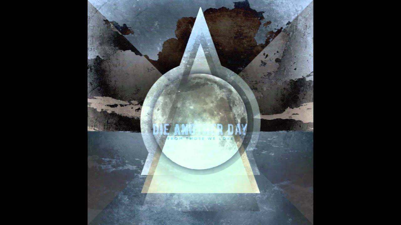 Die Another Day - He's A Dreamer...Let Us Leave Him (NEW)