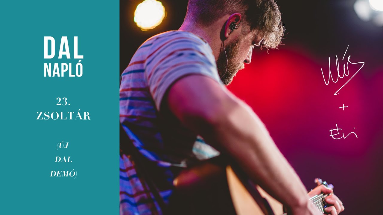 23. Zsoltár (Uram, te vagy a pásztorom) // Dobner Illés Demó - DAL NAPLÓ