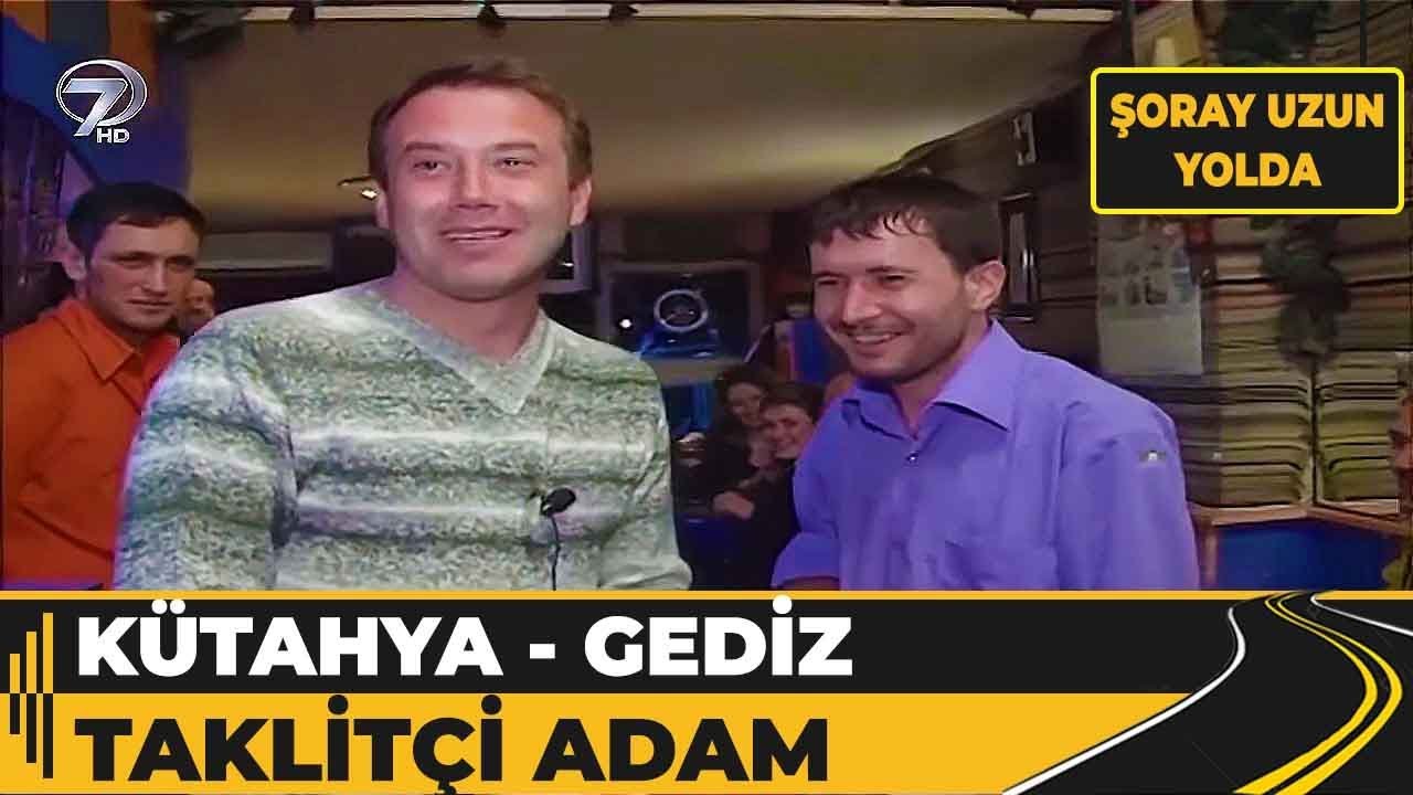 Kütahya - Gediz Her Şeyi Taklit Eden Adam! | Şoray Uzun Yolda