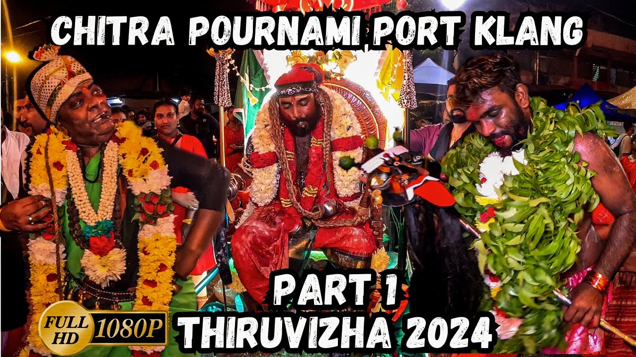 Port Klang Chitra Pournami 2024 Part 1 | Sri Bala Subramania Swamy Devastaanam