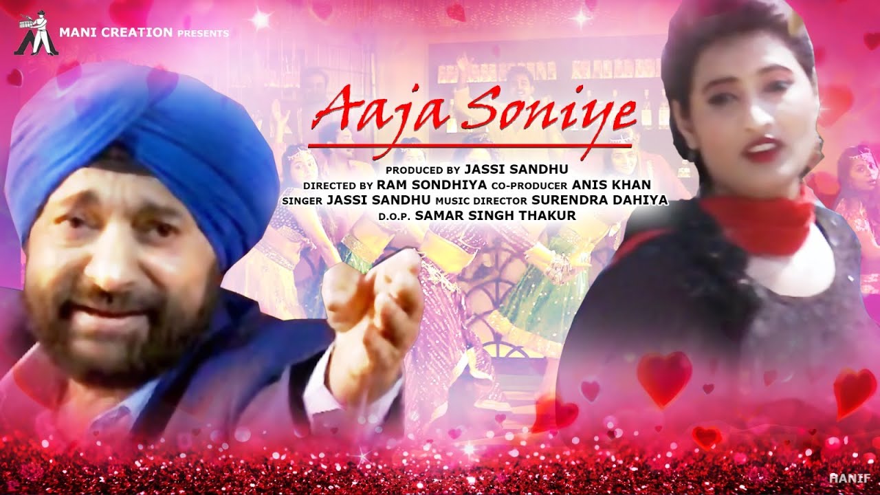 Aaja Soniye - Full Video Song | Jassi Sandhu, Anis Khan | B4U Music