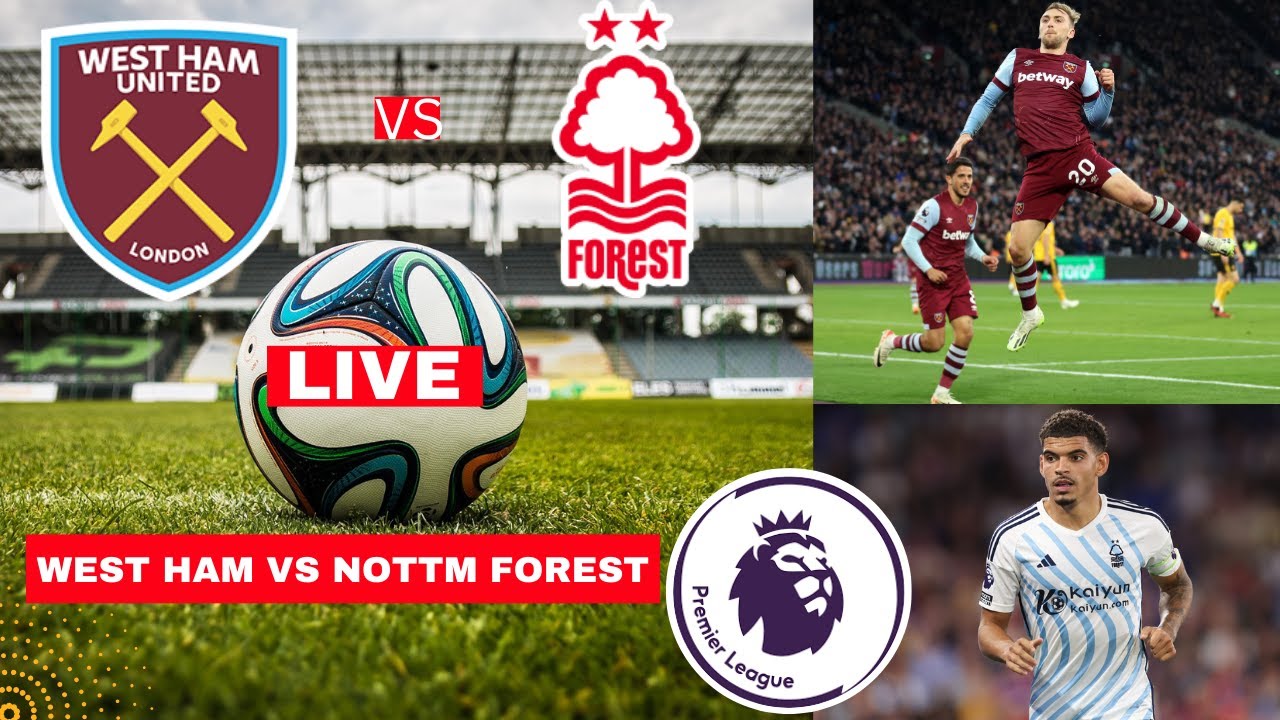 West Ham vs Nottingham Forest 1-2 Live Stream Premier League Football EPL Match Score Highlights