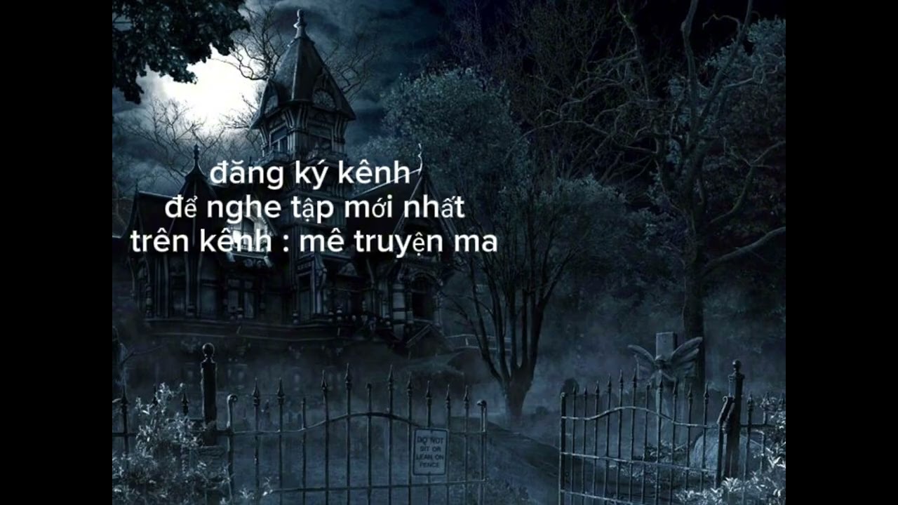 Oán niệm của người vợ cũ : truyện ma hay