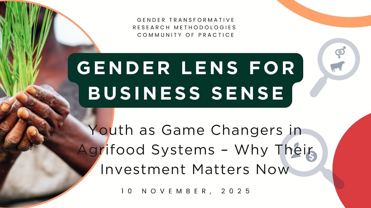 Gender Lens for Business Sense: Youth as Game Changers in Agri-food Systems
