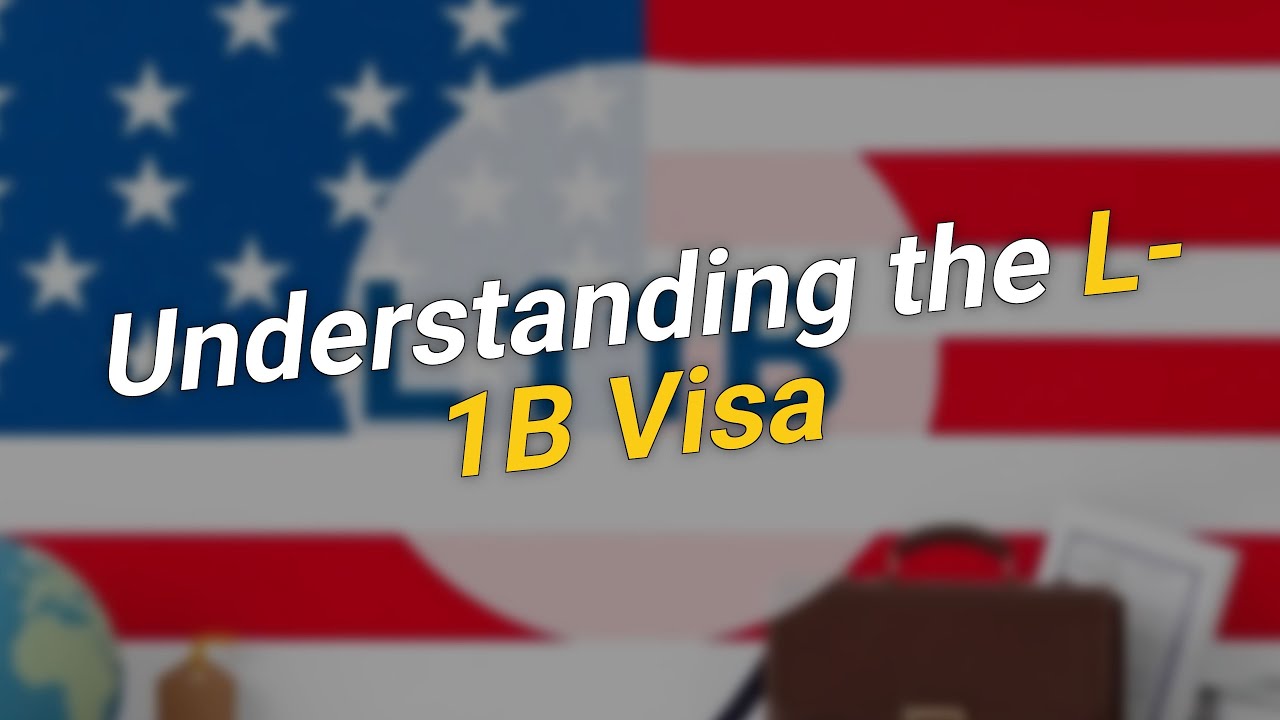 5 Key Insights on the L-1B Visa🛂