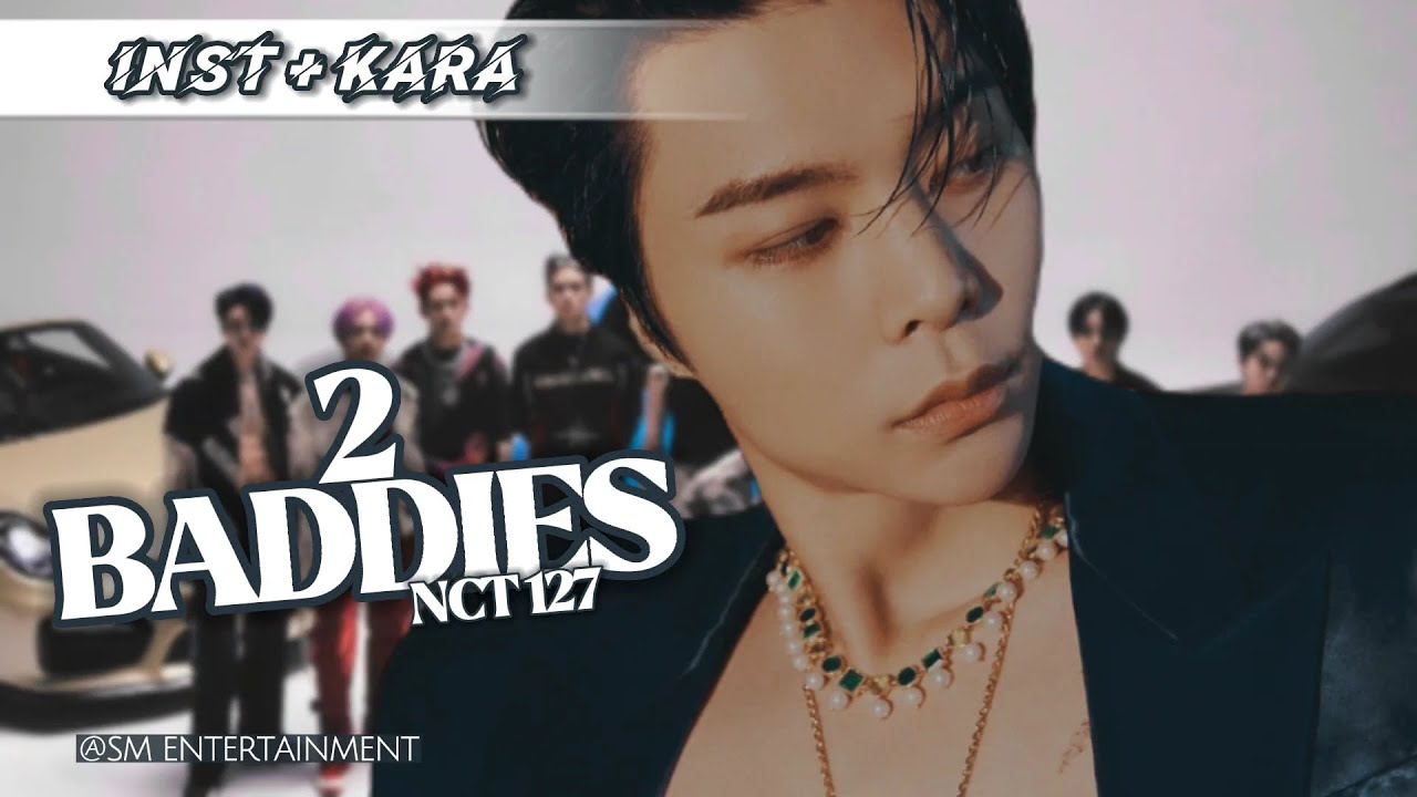 [NCT 127 - '2 BADDIES'] Instrumental + Karaoke (Easy Lyrics) | PATREON REQUESTED