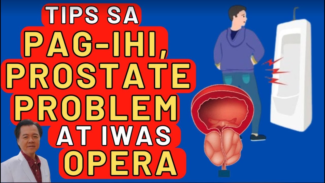 Tips sa Pag-Ihi, Prostate Problem at Iwas Opera. By Doc Willie Ong